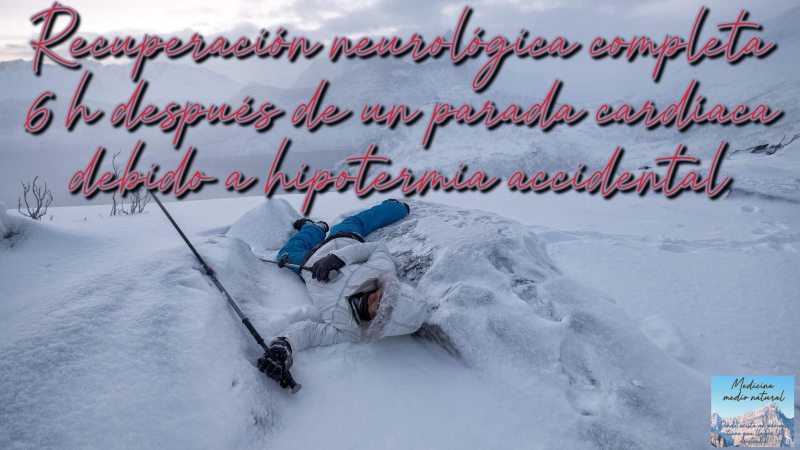 Recuperación neurológica completa 6 h después de un parada cardíaca debido a hipotermia accidental
